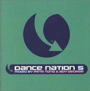 Dance Nation 5; mixed by Pete Tong & Boy George - Image 1