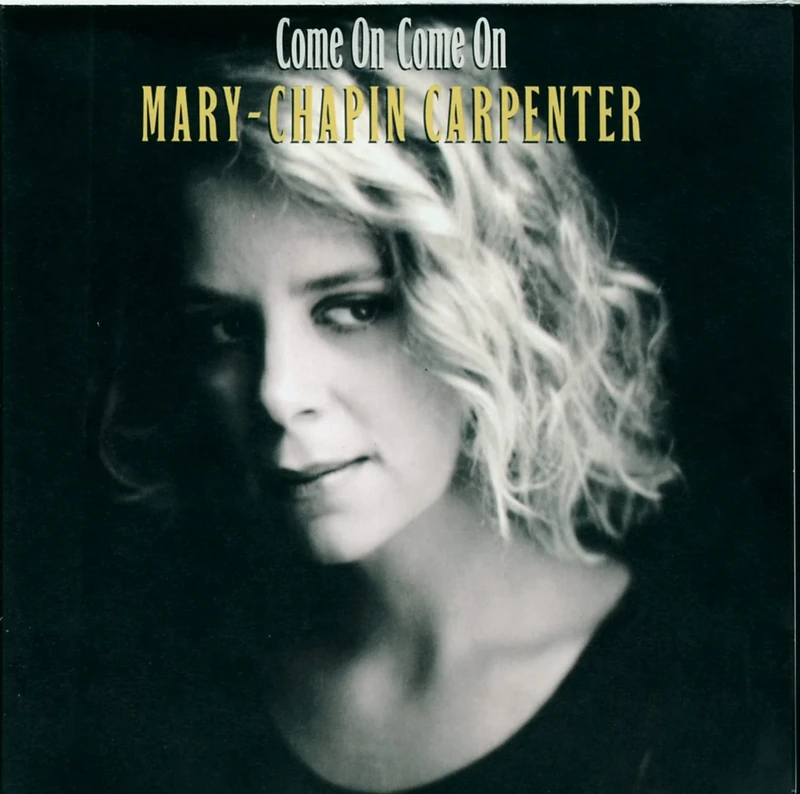 Come On Come On - Mary Chapin Carpenter CD - Americana Pop Album