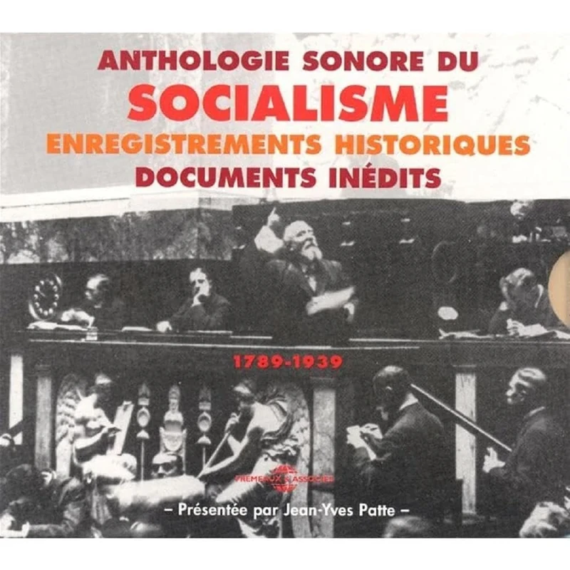 Anthologie Sonore Du Socialisme 1789-1939
