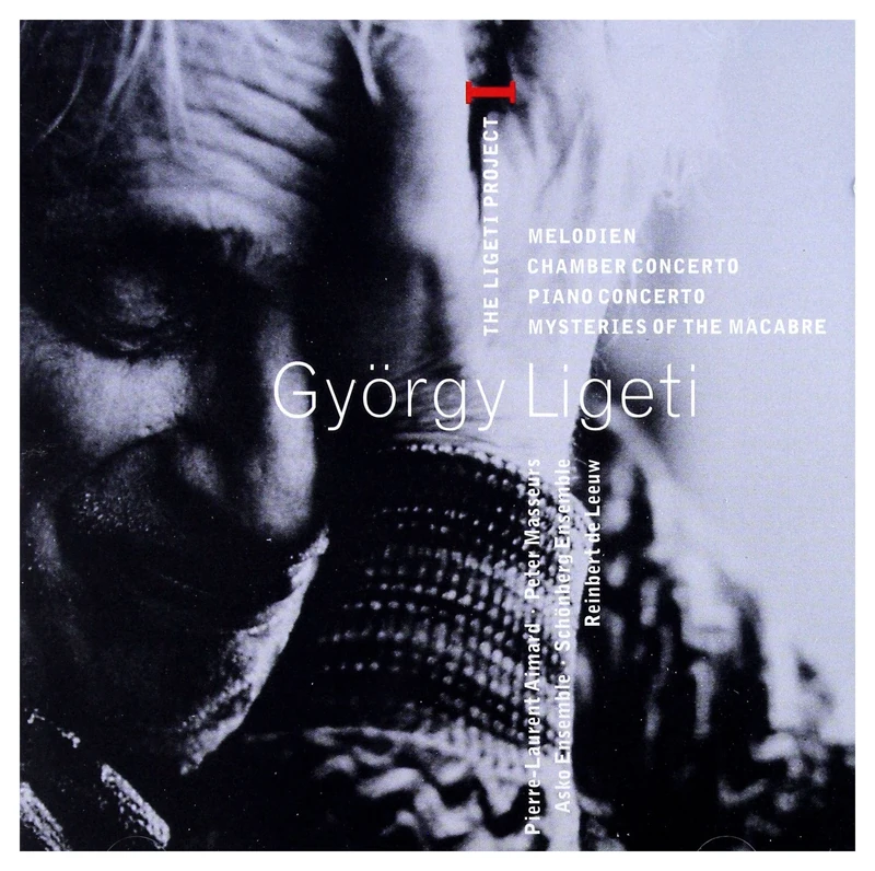 Ligeti : Project Vol.1 - Melodien, Chamber Concerto, Piano Concerto & Mysteries Of The Macabre