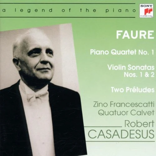 Faure: Piano Quartet No. 1; Violins Sonatas 1 and 2