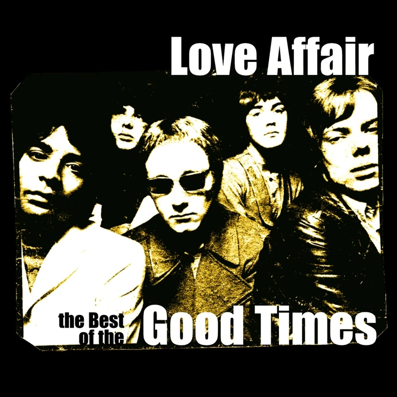 Love Affair - The Best of the Good Times