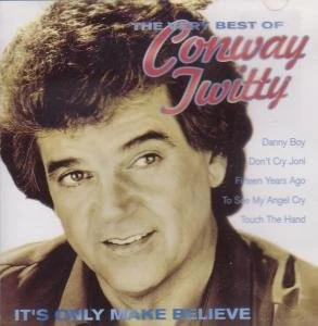 It's Only Make Believe (The Very Best of Conway Twitty) - Image 1