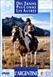 Des trains pas comme les autres - L'Argentine / Paraguay