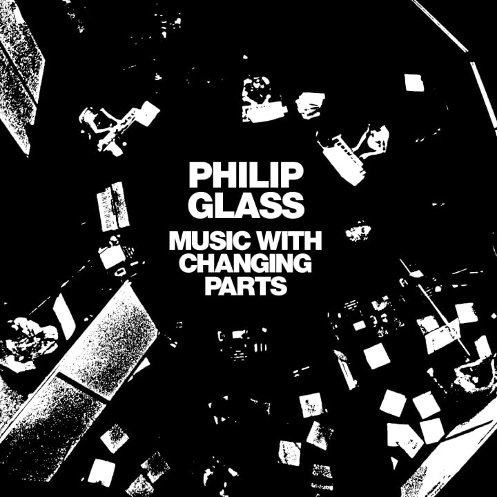 Philip Glass: Music With Changing Parts [VINYL] - Image 1