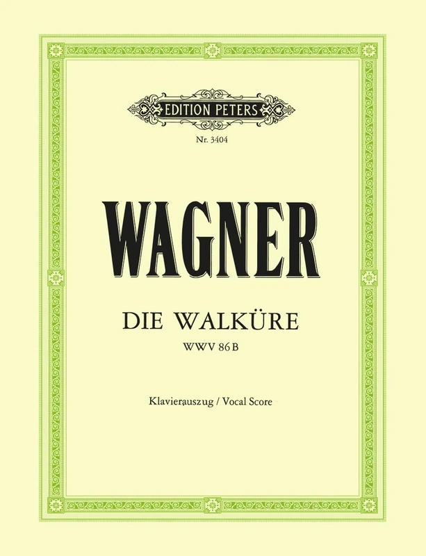 Wagner: Die Walküre (Vocal Score) (EP3404): Day 1 of the Bühnenfestspiel Der Ring Des Nibelungen (Edition Peters) - Image 1