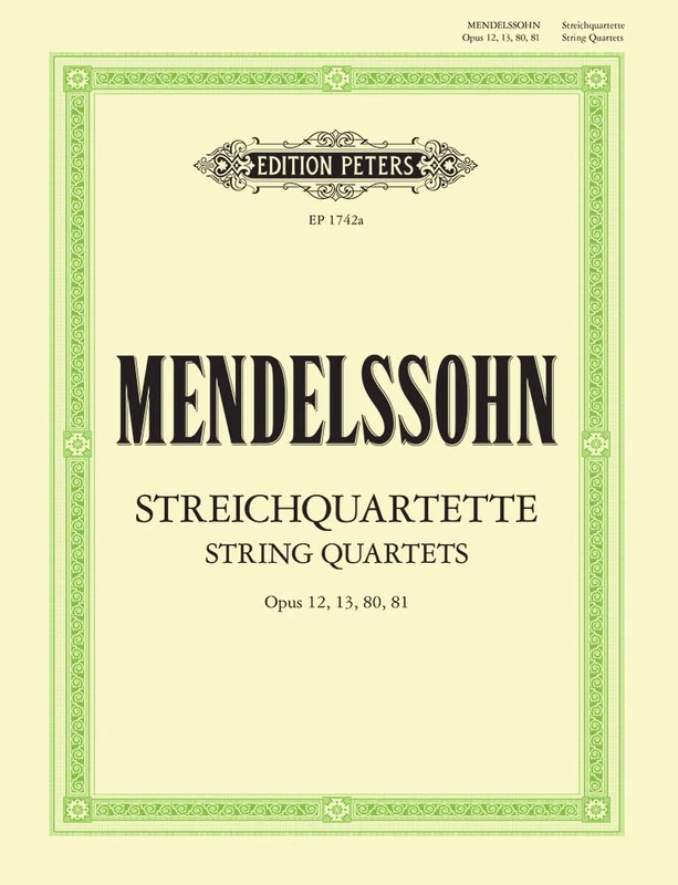 Mendelssohn: String Quartets Op.12, 13, 80, 81 (EP1742A) (Edition Peters)