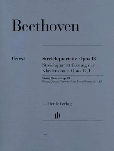 String Quartets and String Quartet-Version of the Piano Sonata op. 18/1-6 und op. 14/1Revidierte Ausgabestring quartet