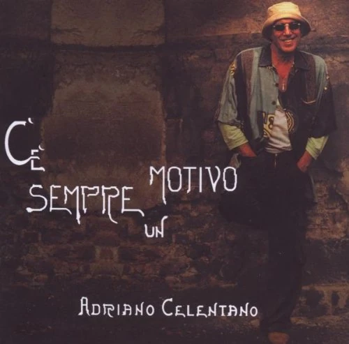 C'e'sempre Un Motivo...