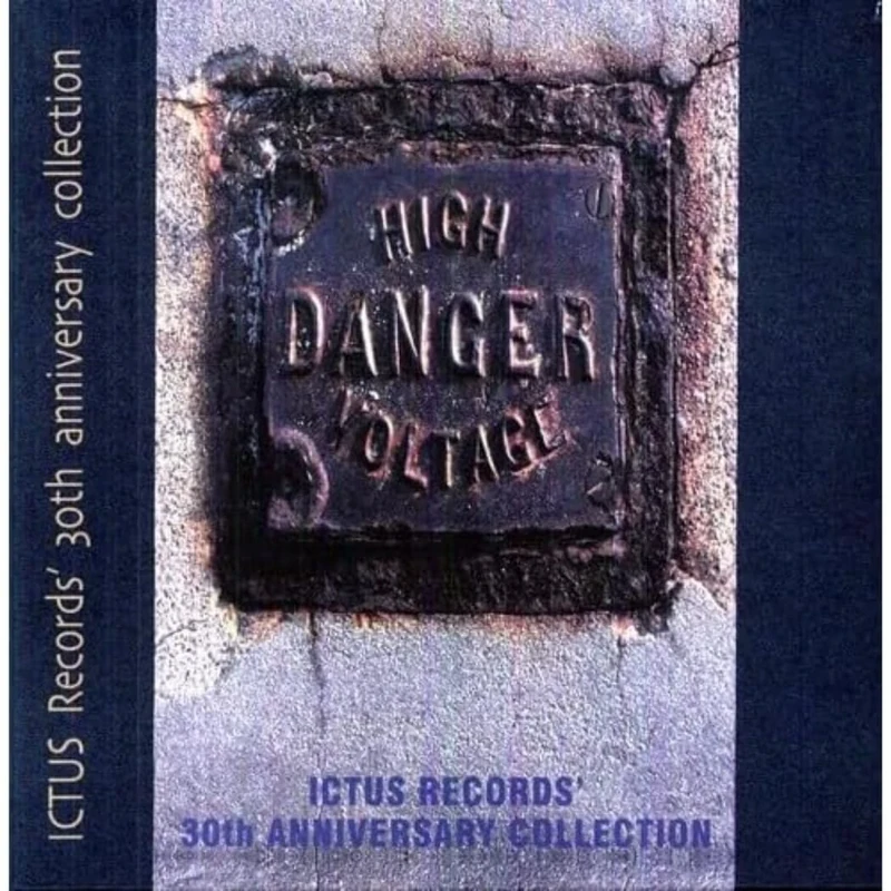 High Danger Voltage: Ictus Records 30Th Anniversary Collection - Image 1