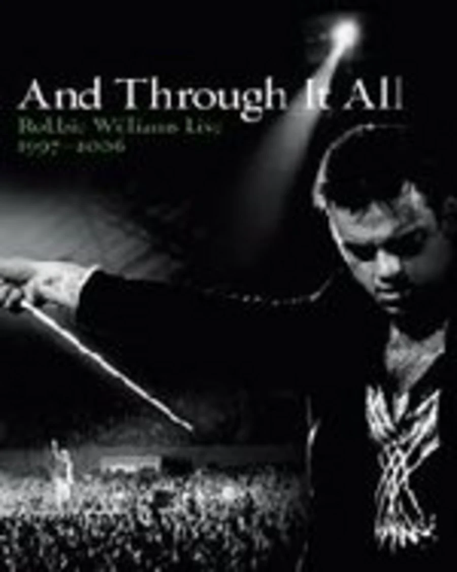 Robbie Williams - And Through It All - Live 1997 - (2006) [DVD] (2-Disc Set)