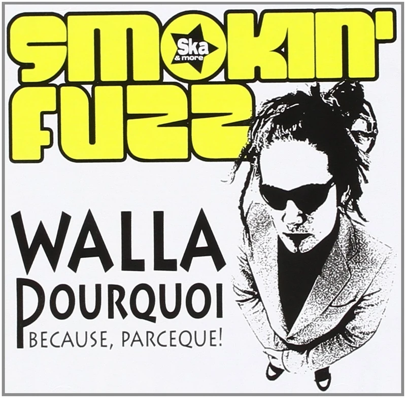 Walla Pourquoi Because, Parceque