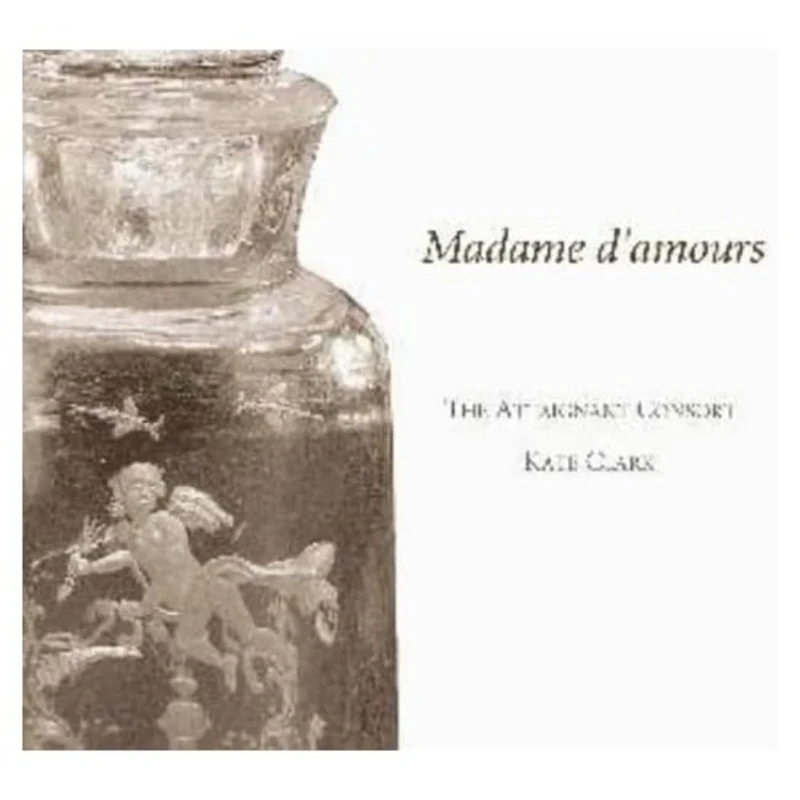 Madame D'Amours - Music for renaissance Flute Consort /Attaignant Consort · Clark