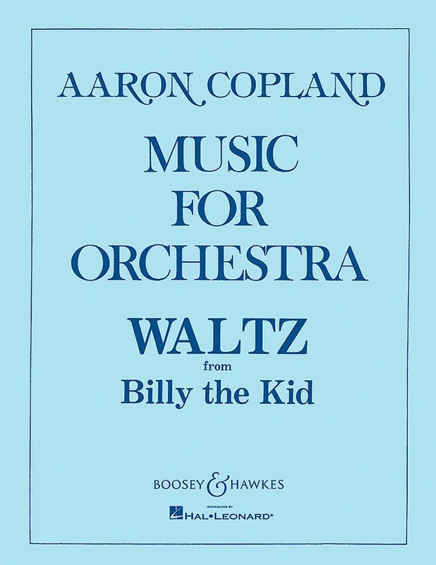 Waltz (Billy The Kid): aus "Billy the Kid". Orchestra. Partition et parties.