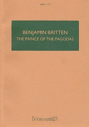 The Prince of the Pagodas op. 57 - Ballet in three acts - Hawkes Pocket Scores HPS 1115 - orchestra - study score: Ballet in three acts. HPS 1115. op. 57. orchestra. Partition d'étude.
