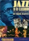 Jazz in the Classroom: Practical sessions in jazz and improvisation. Jazz-ensemble. Livre de l'élève.