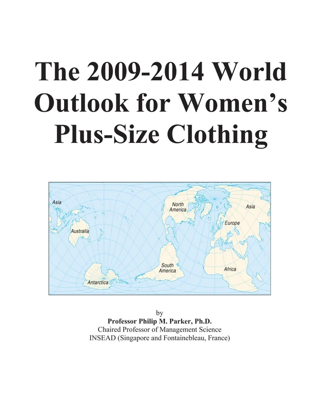 The 2009-2014 World Outlook for Women's Plus-Size Clothing