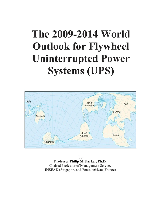 The 2009-2014 World Outlook for Flywheel Uninterrupted Power Systems (UPS)