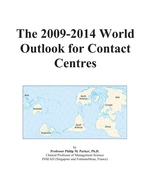 The 2009-2014 World Outlook for Contact Centres