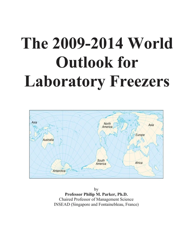 The 2009-2014 World Outlook for Laboratory Freezers