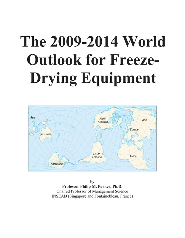 The 2009-2014 World Outlook for Freeze-Drying Equipment