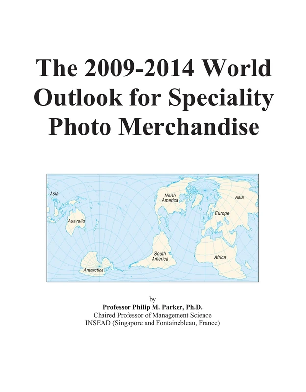 The 2009-2014 World Outlook for Speciality Photo Merchandise