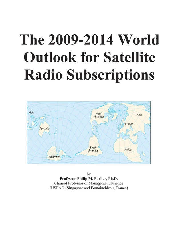 World Outlook for Satellite Radio Subscriptions 2009-2014