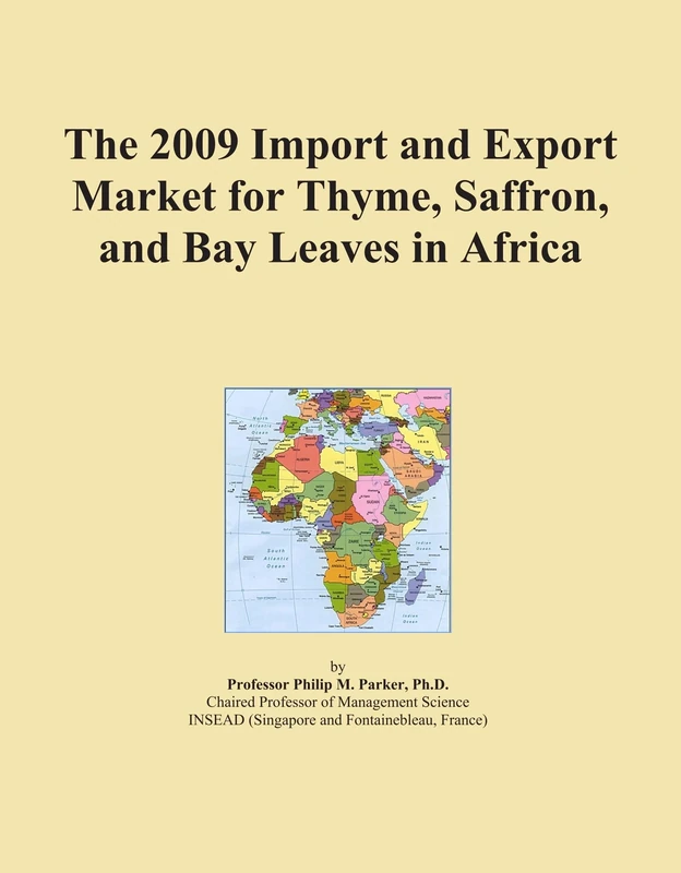 The 2009 Import and Export Market for Thyme, Saffron, and Bay Leaves in Africa