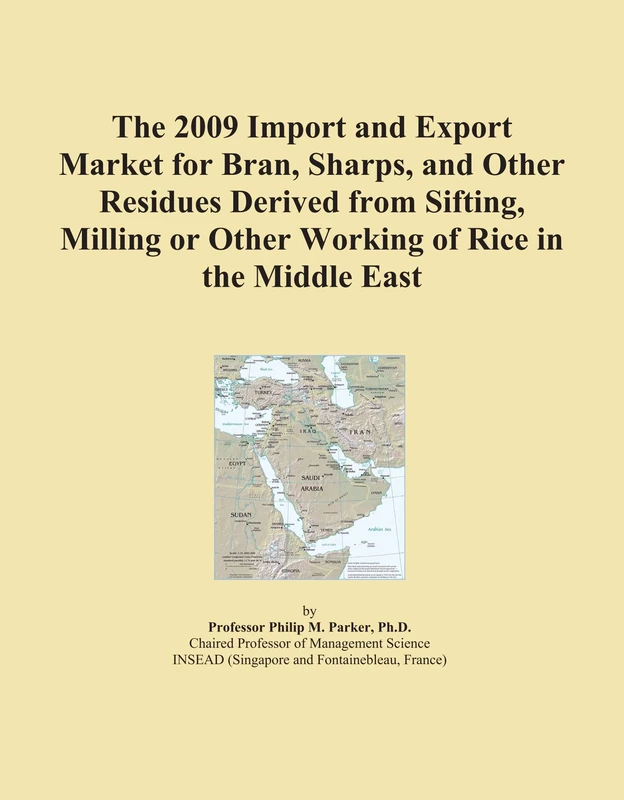 The 2009 Import and Export Market for Bran, Sharps, and Other Residues Derived from Sifting, Milling or Other Working of Rice in the Middle East