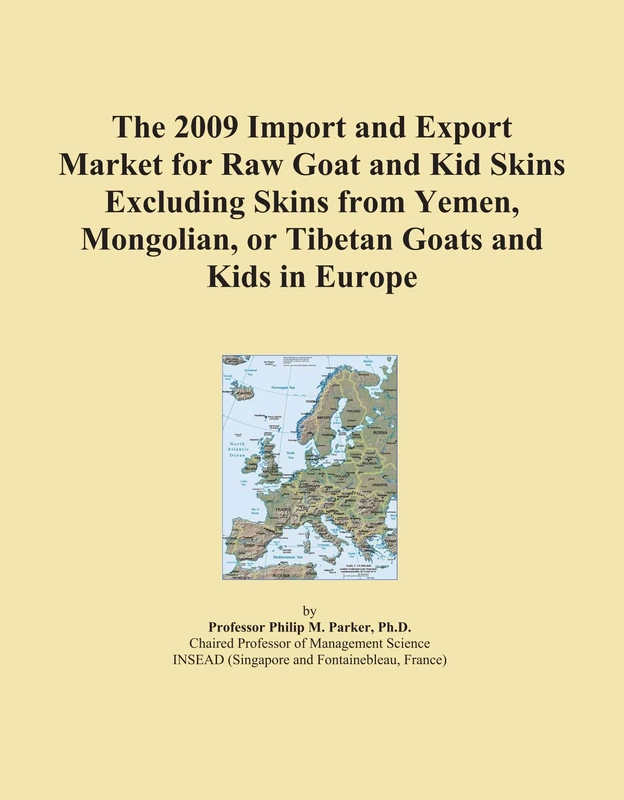 The 2009 Import and Export Market for Raw Goat and Kid Skins Excluding Skins from Yemen, Mongolian, or Tibetan Goats and Kids in Europe