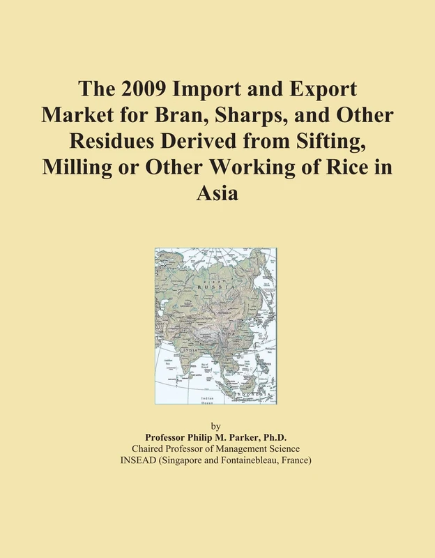The 2009 Import and Export Market for Bran, Sharps, and Other Residues Derived from Sifting, Milling or Other Working of Rice in Asia