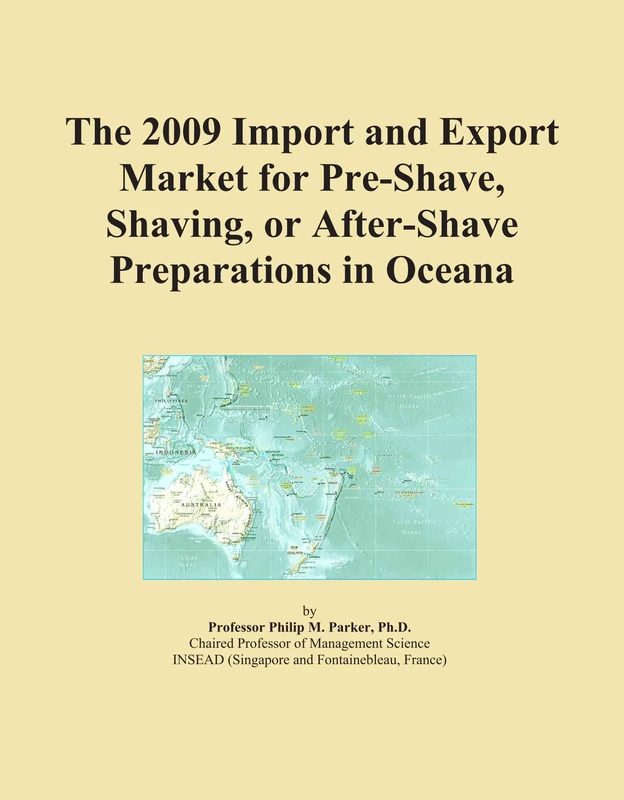 The 2009 Import and Export Market for Pre-Shave, Shaving, or After-Shave Preparations in Oceana