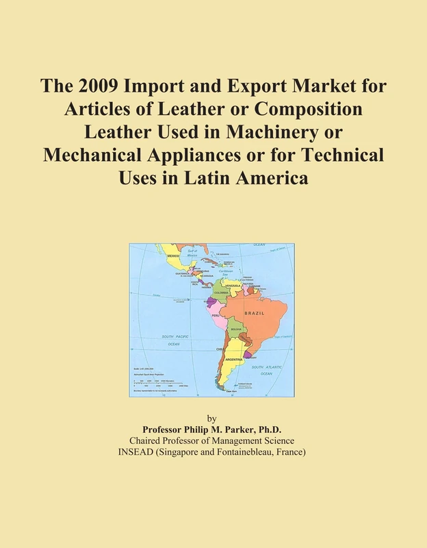 The 2009 Import and Export Market for Articles of Leather or Composition Leather Used in Machinery or Mechanical Appliances or for Technical Uses in Latin America