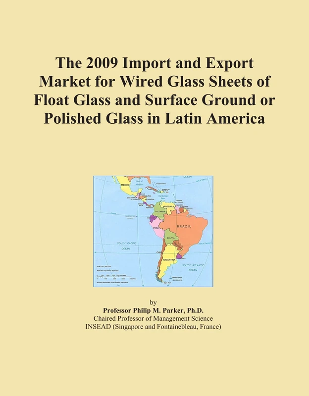 2009 Wired Glass Sheets Import Export Market Latin America