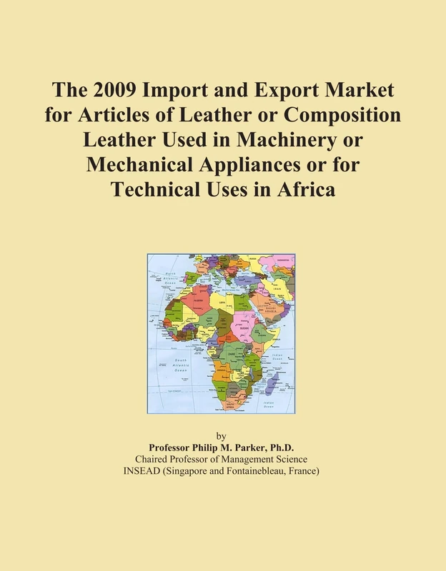 The 2009 Import and Export Market for Articles of Leather or Composition Leather Used in Machinery or Mechanical Appliances or for Technical Uses in Africa