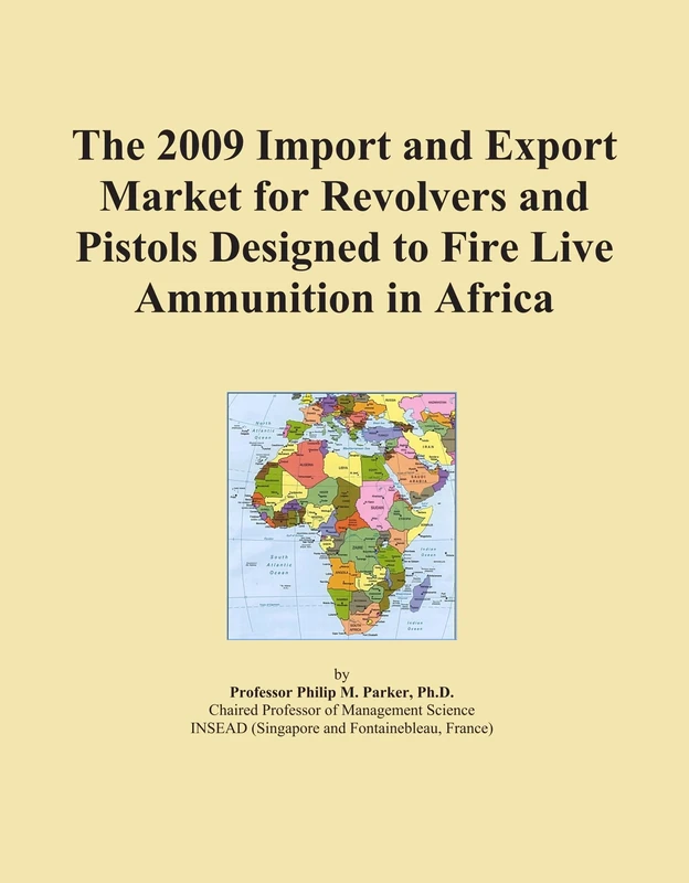 The 2009 Import and Export Market for Revolvers and Pistols Designed to Fire Live Ammunition in Africa