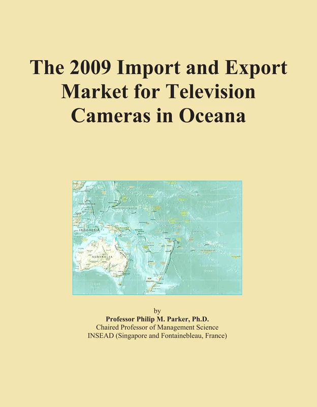 The 2009 Import and Export Market for Television Cameras in Oceana