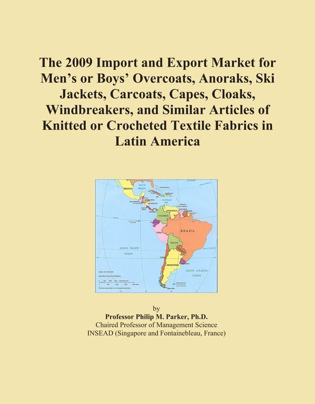 The 2009 Import and Export Market for Men's or Boys' Overcoats, Anoraks, Ski Jackets, Carcoats, Capes, Cloaks, Windbreakers, and Similar Articles of ... or Crocheted Textile Fabrics in Latin America