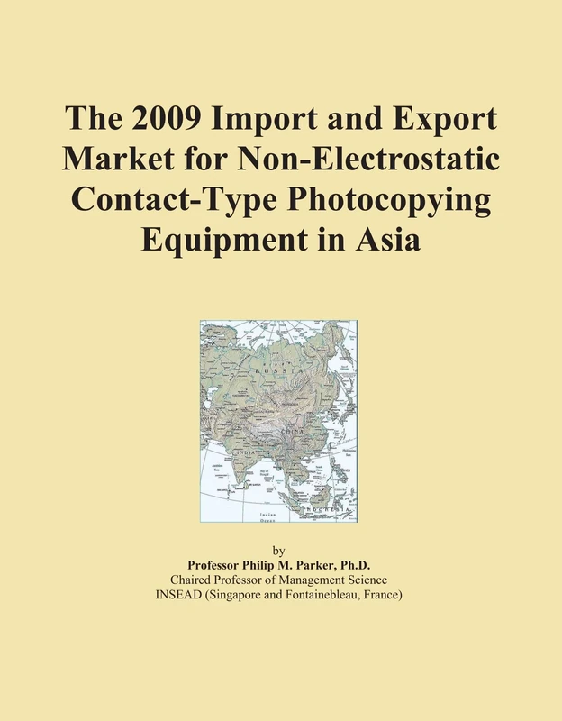 The 2009 Import and Export Market for Non-Electrostatic Contact-Type Photocopying Equipment in Asia