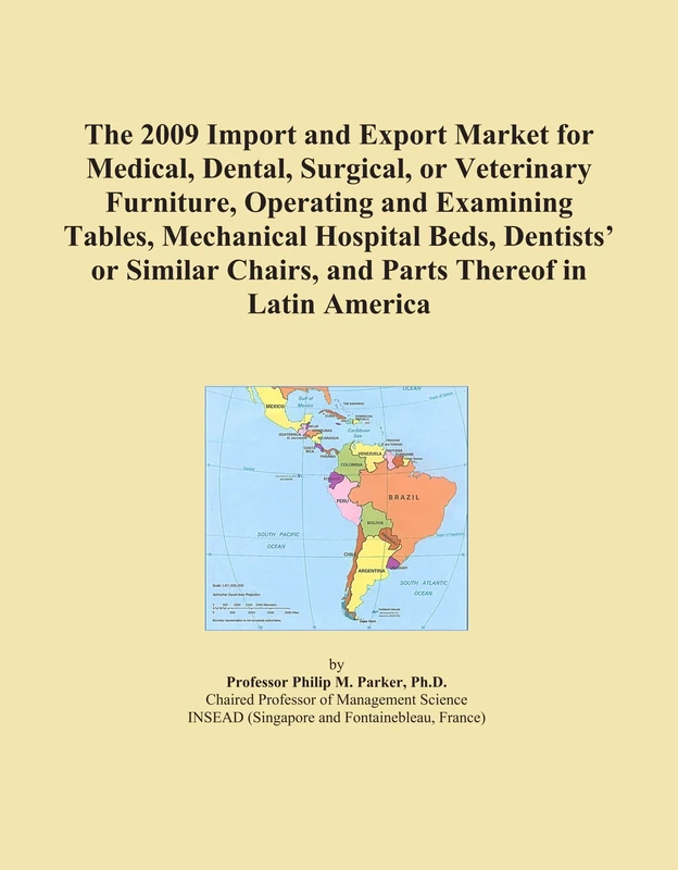 The 2009 Import and Export Market for Medical, Dental, Surgical, or Veterinary Furniture, Operating and Examining Tables, Mechanical Hospital Beds, ... Chairs, and Parts Thereof in Latin America