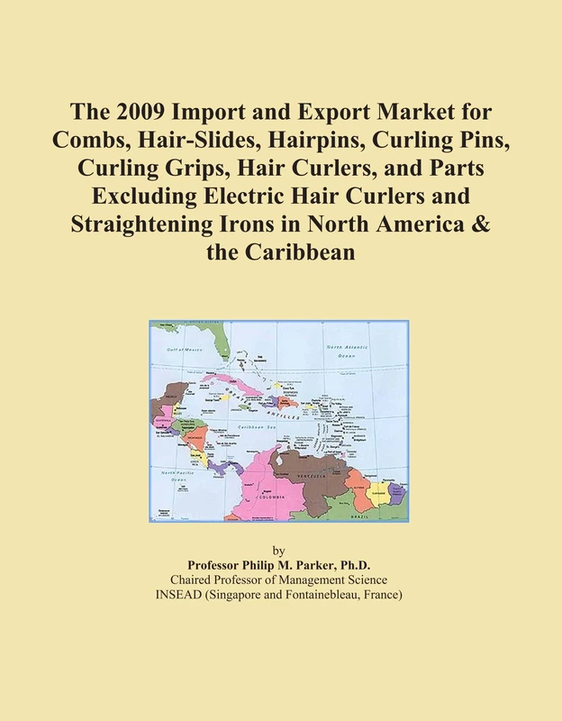 The 2009 Import and Export Market for Combs, Hair-Slides, Hairpins, Curling Pins, Curling Grips, Hair Curlers, and Parts Excluding Electric Hair ... Irons in North America & the Caribbean