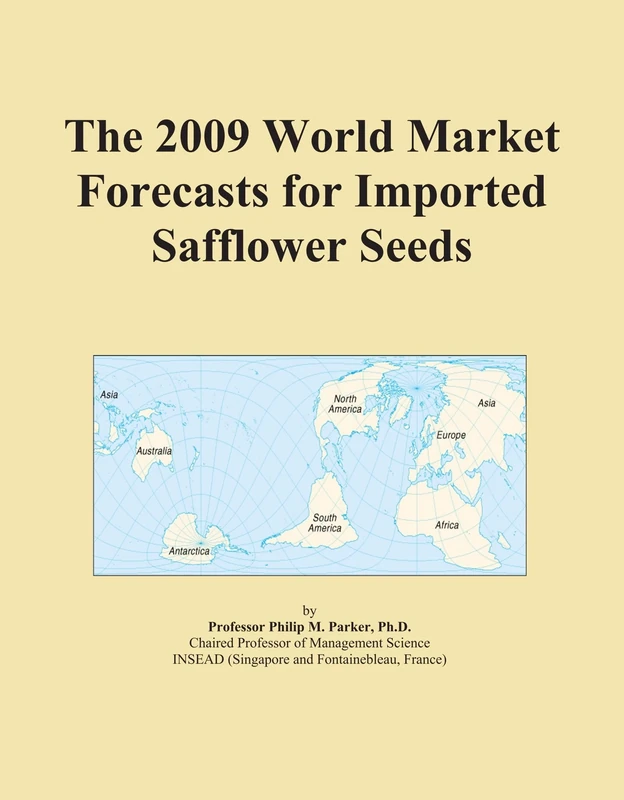The 2009 World Market Forecasts for Imported Safflower Seeds
