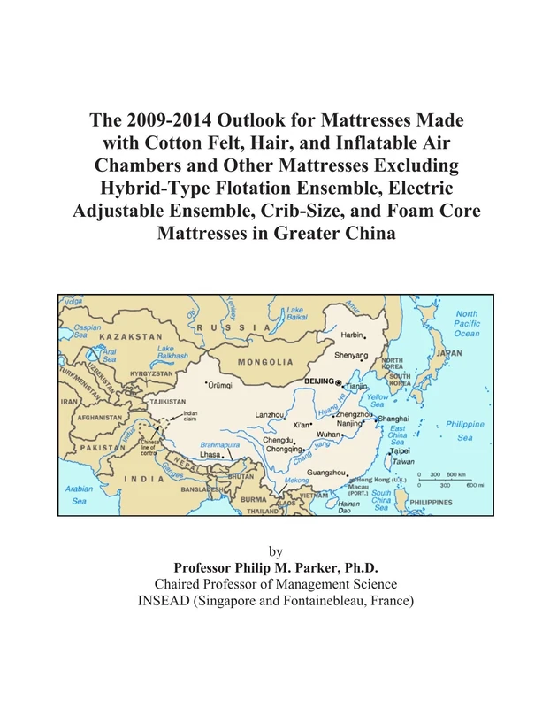 The 2009-2014 Outlook for Mattresses Made with Cotton Felt, Hair, and Inflatable Air Chambers and Other Mattresses Excluding Hybrid-Type Flotation ... and Foam Core Mattresses in Greater China