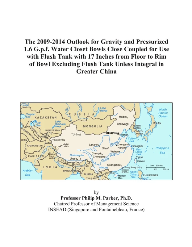 The 2009-2014 Outlook for Gravity and Pressurized 1.6 G.p.f. Water Closet Bowls Close Coupled for Use with Flush Tank with 17 Inches from Floor to Rim ... Flush Tank Unless Integral in Greater China