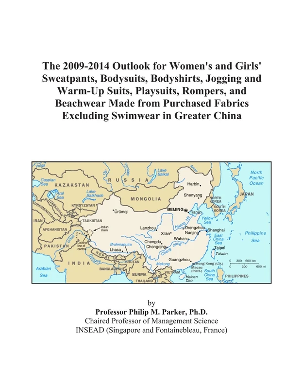 The 2009-2014 Outlook for Women's and Girls' Sweatpants, Bodysuits, Bodyshirts, Jogging and Warm-Up Suits, Playsuits, Rompers, and Beachwear Made from ... Fabrics Excluding Swimwear in Greater China