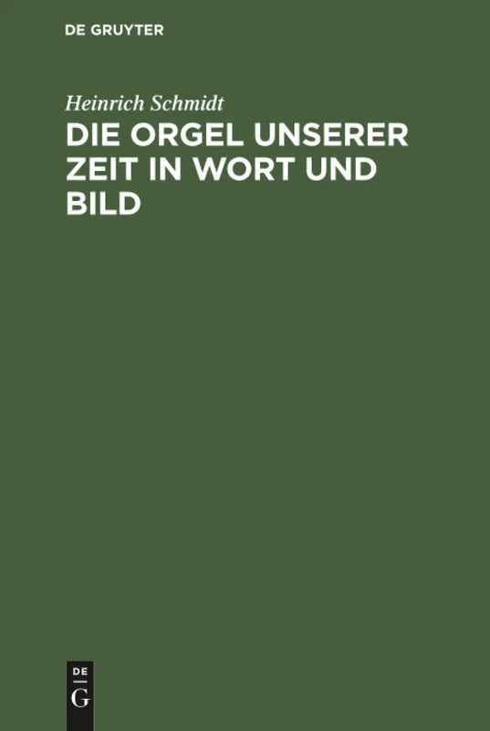 Die Orgel unserer Zeit in Wort und Bild: Ein Hand- Und Lehrbuch Der Orgelbaukunde - Image 1
