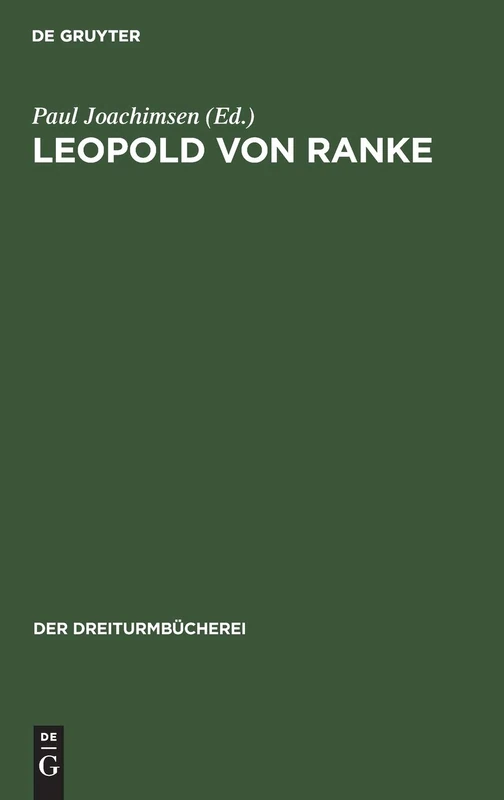 Leopold Von Ranke: Eine Auswahl Aus Seinen Schriften: 17 (Dreiturmbücherei)