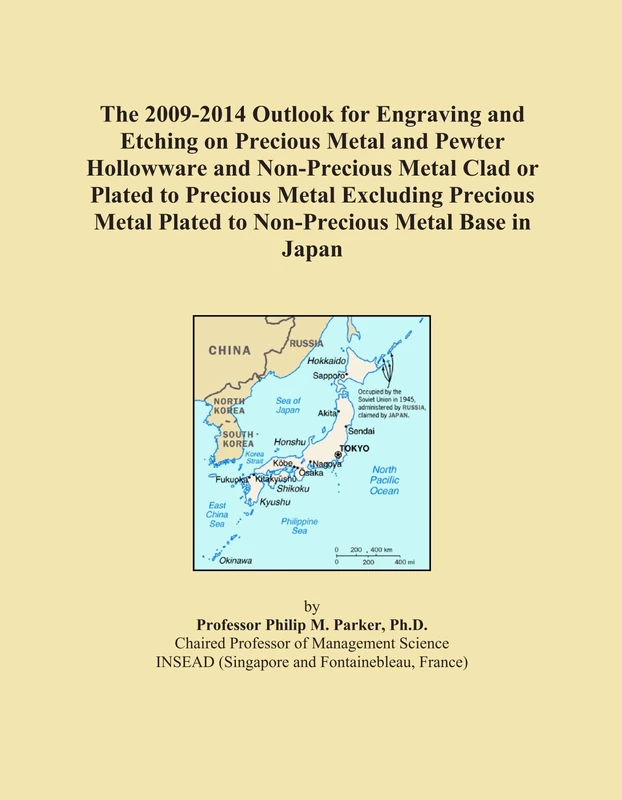 The 2009-2014 Outlook for Engraving and Etching on Precious Metal and Pewter Hollowware and Non-Precious Metal Clad or Plated to Precious Metal ... Plated to Non-Precious Metal Base in Japan