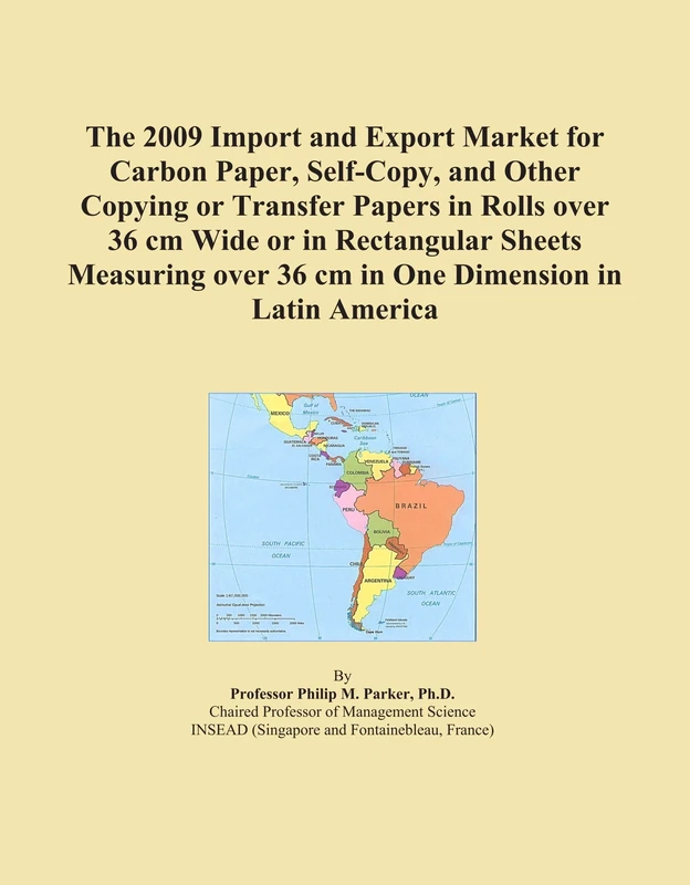The 2009 Import and Export Market for Carbon Paper, Self-Copy, and Other Copying or Transfer Papers in Rolls over 36 cm Wide or in Rectangular Sheets ... over 36 cm in One Dimension in Latin America