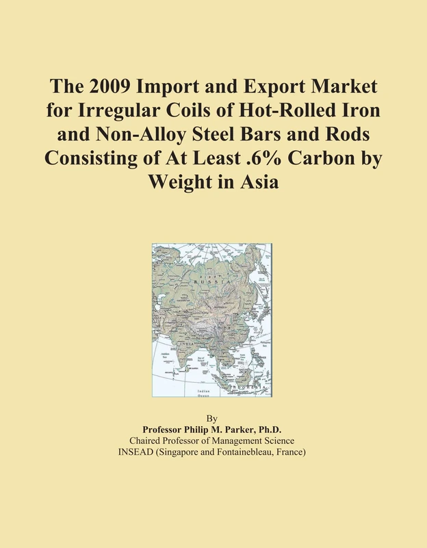 The 2009 Import and Export Market for Irregular Coils of Hot-Rolled Iron and Non-Alloy Steel Bars and Rods Consisting of At Least .6% Carbon by Weight in Asia